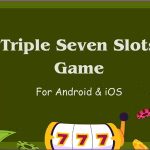 777 Slots King Game | Android & iOS