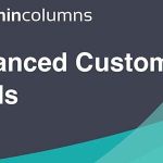 Admin Columns Pro - Advanced Custom Field (Acf)