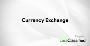 Currency exchange plugin laraclassifier codermarket.png
