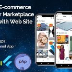 Flutter E-commerce Multi Vendor Marketplace Solution with Web Site (3Apps+PHP Admin Panel+Web Site)