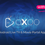 OXOO - Android Live TV & Movie Portal App with Subscription System