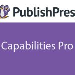 PublishPress – Capabilities Pro