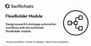 Whatsapp flowbuilder automation swiftchats module codermarket.jpg