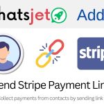 WhatsJet Addon - Plugin - Send Stripe Payment Links to Contacts