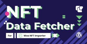 Woocommerce nft importer data fetcher v10 gplpixel.jpg