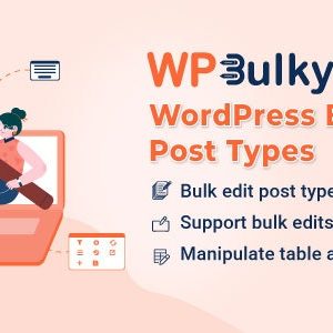 WPBulky - WordPress Bulk Edit Post Types